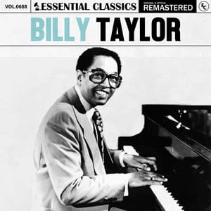Essential Classics, Vol. 688: Billy Taylor - Billy Taylor