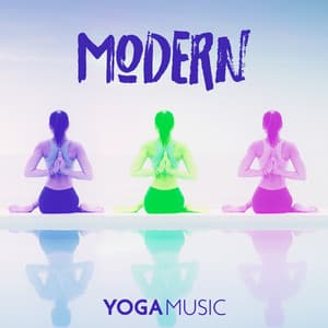 Modern Yoga Music: Mindful Focus on the Present Moment, Pathway to Deep Relaxation, Soul Soothing and Spiritual Healing - Joga Relaxing Music Zone