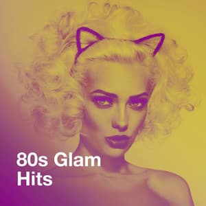 80S Glam Hits - 60's 70's 80's 90's Hits
