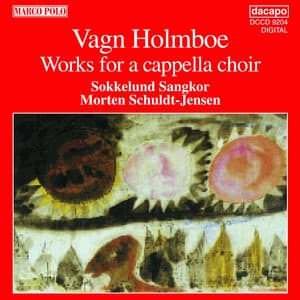 Holmboe: Works for A Cappella Choir - Vagn Holmboe