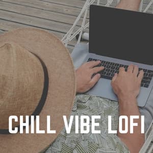 Chill Vibe Lofi - SlowFi Beats
