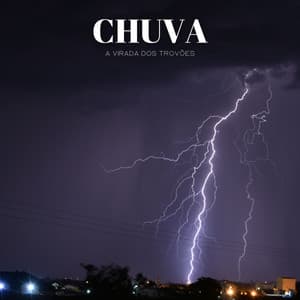 Chuva: A Virada Dos Trovões - Música Relax para Bares