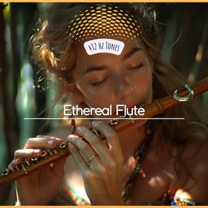 Ethereal Flute: 432 Hz Spiritual Sounds - 432 Hz Therapy