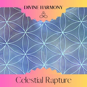 Celestial Rapture - Divine Harmony