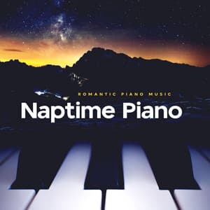 Naptime Piano - Romantic Piano Music