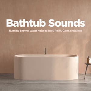 Bathtub Sounds: Running Shower Water Noise to Rest, Relax, Calm, and Sleep - SleepTherapy