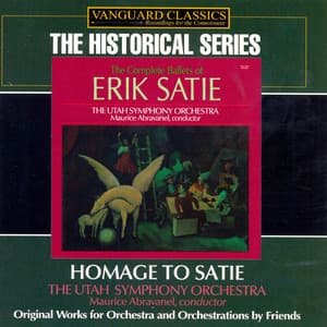 Homage to Satie: Orchestral & Orchestrated Works - Maurice Abravanel