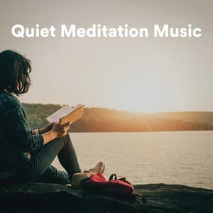 Quiet Meditation Music - Quiet Meditation Music