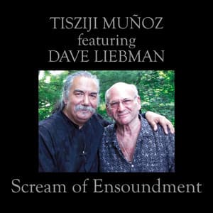 Scream of Ensoundment - Tisziji Munoz