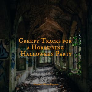 Creepy Tracks for a Horrifying Halloween Party - All Hallows' Eve