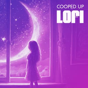 Cooped Up Lofi - Lo-fi Chill Zone