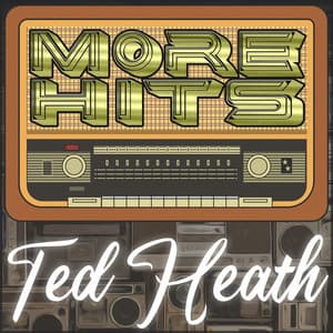 More Hits of Ted Heath - Ted Heath