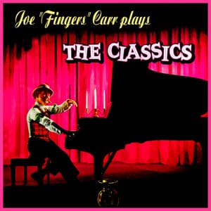 Joe "Fingers" Carr Plays The Classics - Joe "Fingers" Carr