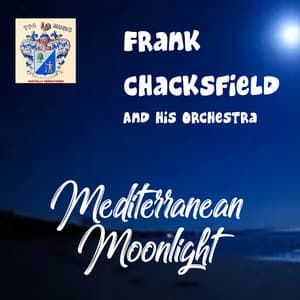 Mediterranean Moonlight - Frank Chacksfield