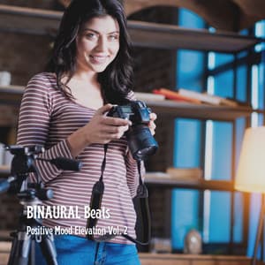 BINAURAL Beats: Positive Mood Elevation Vol. 2 - We stay inside