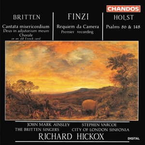 Finzi: Requiem de Camera - Britten: Cantata misericordium - Holst: Two Psalms - Richard Hickox