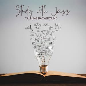 Study with Jazz: Calming Background Music for Focus Motivation - Background Music Masters