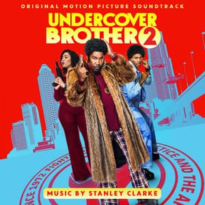 Undercover Brother 2 - Stanley Clarke