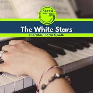 The White Stars - Bedtime Piano Magic - Easy Listening Piano