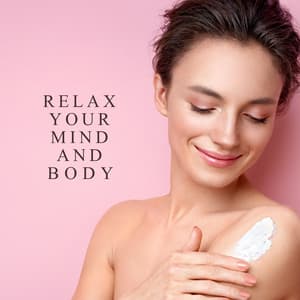 Relax Your Mind and Body: Relaxation Mood, Blissful Body, Clearing the Mind - Mindfulness Meditation Universe