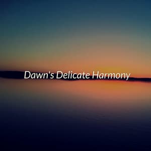 Dawn's Delicate Harmony - Minds United