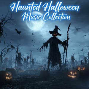 Haunted Halloween Music Collection - Halloween Horror