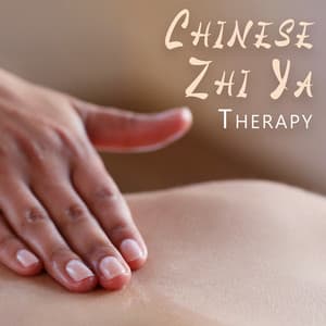 Chinese Zhi Ya Therapy: Chinese Acupressure Massage - Sound Therapy Revolution