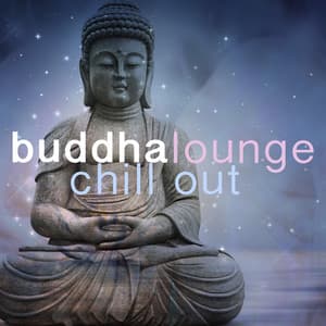 Buddha Lounge Chill Out - Buddha Lounge