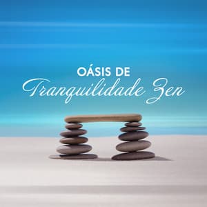 Oásis de Tranquilidade Zen: Conexão Mente e Corpo, Poses de Cura de Ioga, Meditação, Relaxamento, Auxílio Natural para Dormir - Música de Meditação