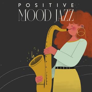 Positive Mood Jazz: Sunny Piano Jazz Cafe - Everyday Jazz Academy
