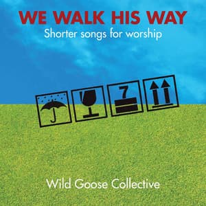 We Walk His Way: Shorter Songs for Worship - John L. Bell