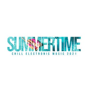 Summertime Chill Electronic Music 2021 - Ambient Soulful House Mix - DJ X Rais