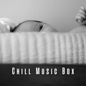 Chill Music Box: Gentle Melodies for Baby's Comfort - Clam Pass