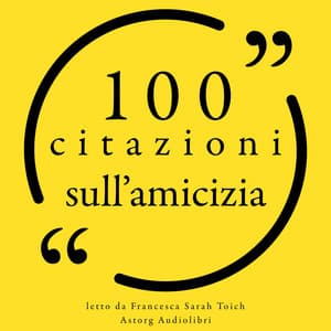 100 citazioni sull'amicizia - Anonymus