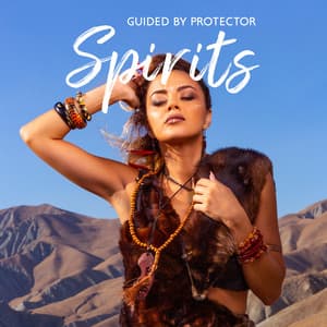 Guided by Protector Spirits: Native American Music, Spiritual Guidance - Native American Music Consort