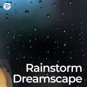 Rainstorm Dreamscape - Barulho De Chuva E Trovoadas