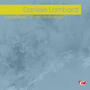 FuturisMusic: Piano Anthology 1 - Daniele Lombardi