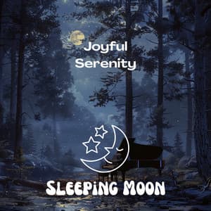 Joyful Serenity - Sleeping Moon