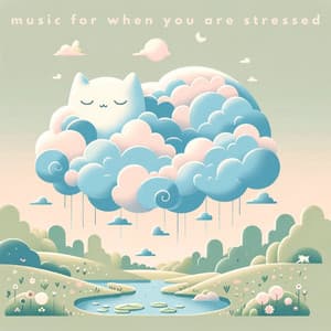 Music for When You Are Stressed - New Age Anti Stress Universe