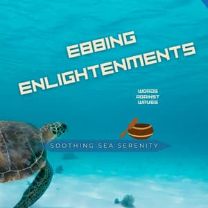 Ebbing Enlightenment: Words Against Waves - Soothing Sea Serenity