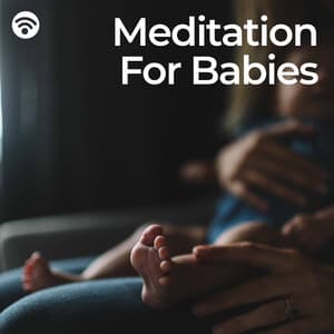 Meditation for Babies: Relax and Sleep - Baby Yoga & Meditation