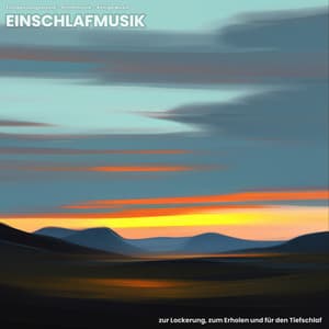 Einschlafmusik zur Lockerung, zum Erholen und für den Tiefschlaf - Entspannungsmusik