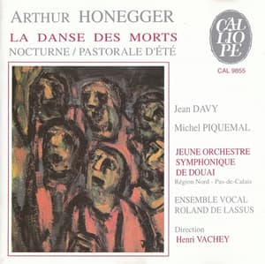 Arthur Honegger: La Danse des Morts / Nocturne / Pastorale d'été - Arthur Honegger