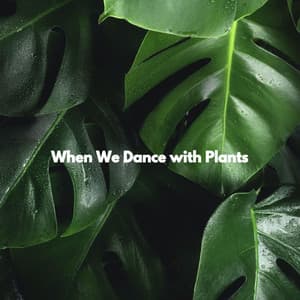 When We Dance with Plants - Hotel Lobby Jazz Music