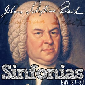 Johann Sebastian Bach: Sinfonias, BWV 787â€"801 - Classical Piano Music