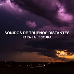Sonidos de Truenos Distantes para la Lectura - Musica Para Leer