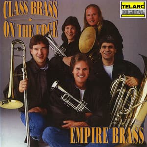 Class Brass: On the Edge - Empire Brass