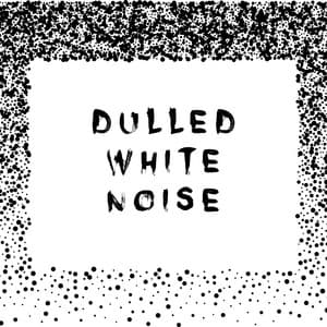 Dulled White Noise - White Noise Collection