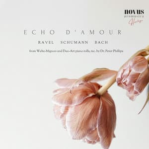 Echo D' Amour. Heritage Ravel, Schumann & Bach - Teresa Carreño