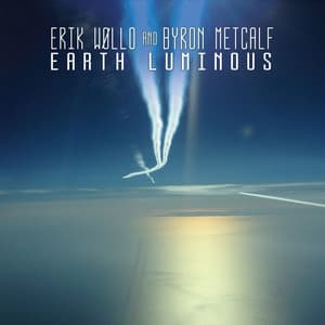Earth Luminous - Erik Wøllo